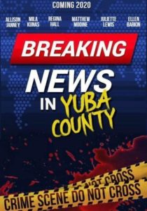 ดูหนังออนไลน์ Breaking News in Yuba County เต็มเรื่อง